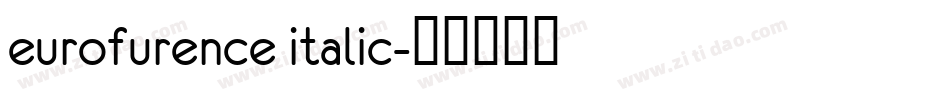 eurofurence italic字体转换